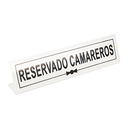 Placa "reservado camareros" 26x5+5 cm blanco metacrilato (1 unid.)