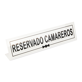[179.50] Placa "reservado camareros" 26x5+5 cm blanco metacrilato (1 unid.)